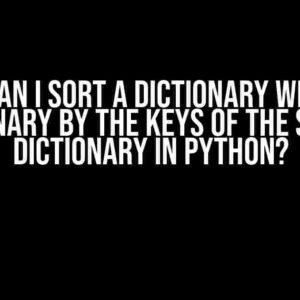 How Can I Sort a Dictionary Within a Dictionary by the Keys of the Second Dictionary in Python?