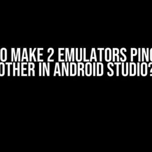 How to Make 2 Emulators Ping Each Other in Android Studio?