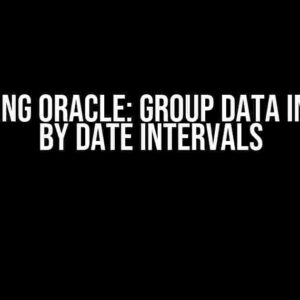 Mastering Oracle: Group Data into Sets by Date Intervals