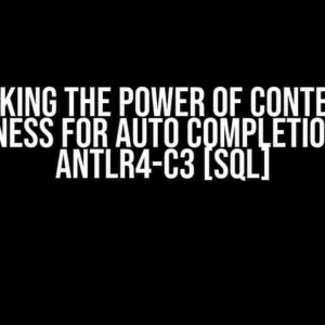 Unlocking the Power of Contextual Awareness for Auto Completion using ANTLR4-C3 [SQL]